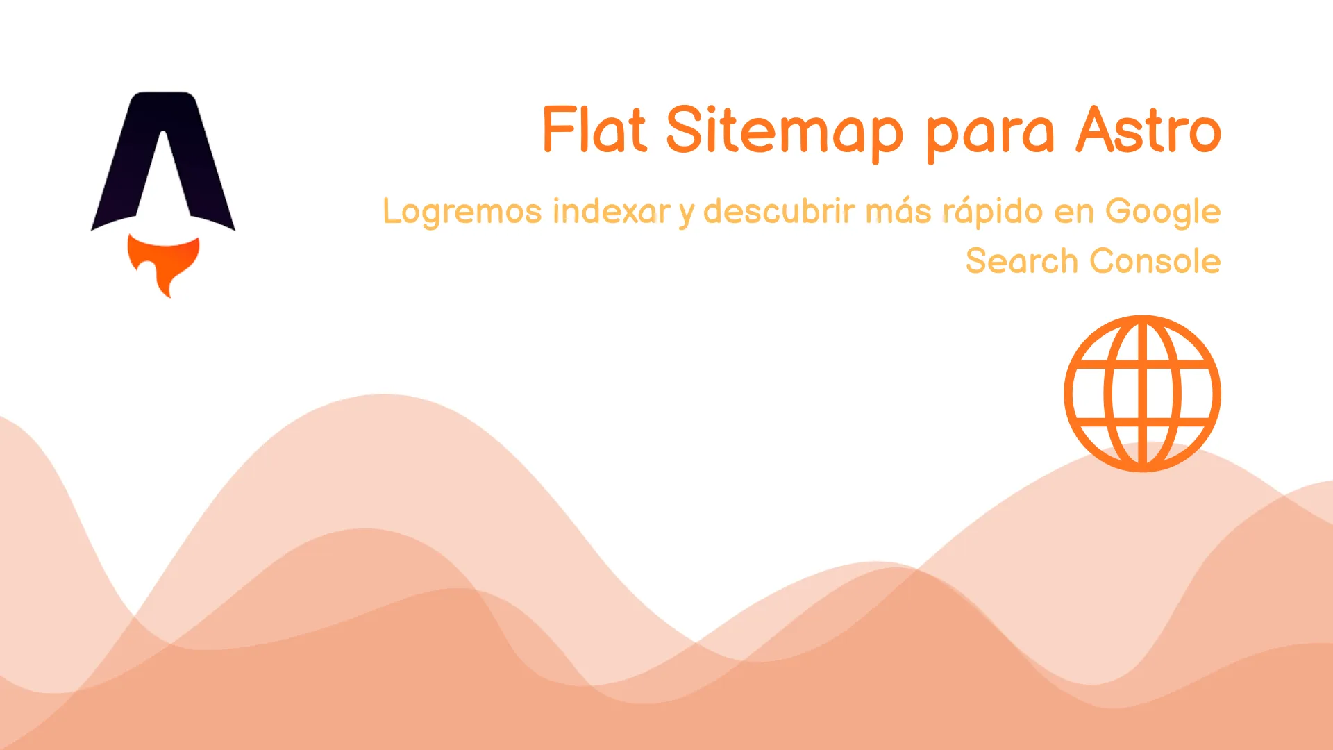 [Tutorial] - Sitemap Plano en Astro: El truco para Google Search Console